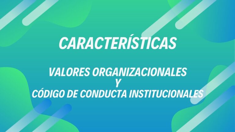 C&oacute;digos de Conducta y su Impacto en la Cultura Organizacional